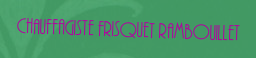 Chauffagiste Frisquet Rambouillet